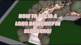 HOW TO BUILD A LONG DRIVEWAY IN BLOXBURG [upl. by Horgan]