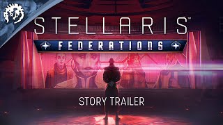 Stellaris Federations  Story Trailer  PreOrder now  Available March 17th 2020 [upl. by Ateiluj231]