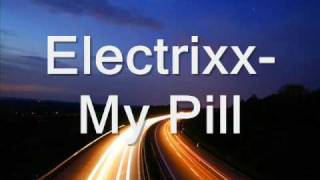 ElectrixxMy Pill 2010 [upl. by Urba445]