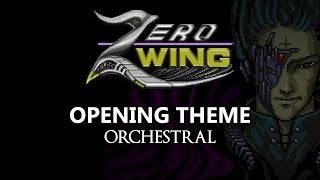 Zero Wing  Opening Theme  Orchestral [upl. by Irvin]