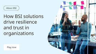 How BSI Solutions Drive Resilience and Trust in Organizations [upl. by Eninotna]