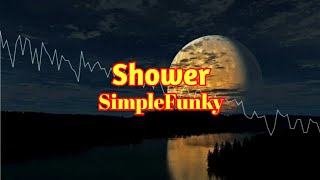 Shower  Ferdi Solag Remix SimpleFunky [upl. by Borchert]