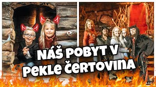 NÁŠ POBYT V PEKLE 🔥😱 PEKLO ČERTOVINA 1 [upl. by Kalbli]