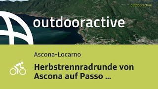 Rennradtour in AsconaLocarno Herbstrennradrunde von Ascona auf Passo dello [upl. by Armbrecht]