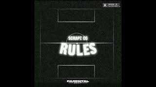 Scrapz CG  Rules Official Audio [upl. by Dirgis939]