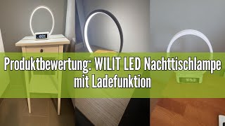 Produktbewertung WILIT LED Nachttischlampe mit Ladefunktion Lichtwecker Wecker mit Uhr Nachttisch [upl. by Hoang56]