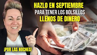 Hazlo en Septiembre para tener los bolsillos llenos de dinero 🤑 [upl. by Junette]