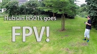 Hubsan H501s goes FPV  great immersive results [upl. by Ennaitak]