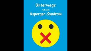 Unterwegs mit dem AspergerSyndrom [upl. by Einaffets752]