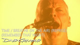 David Gilmour  Time  Breathe In The Air Reprise Remember That Night [upl. by Iadahs]