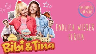 Bibi amp Tina  Die Serie  Endlich wieder Ferien Folge 1  Das Hörspiel zur Serie [upl. by Adilem856]