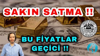 SAKIN SATMA  BU FİYATLARI BULAMAYACAKSINIZ FED FAİZ KARARI [upl. by Almeeta78]