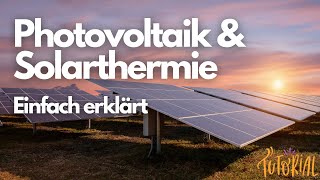 Photovoltaik vs Solarthermie – Was ist der Unterschied [upl. by Clance]