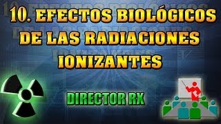 10 Efectos biológicos de las R I  Pedro Ruiz Manzano [upl. by Bertle]