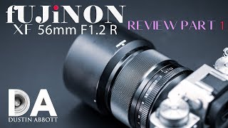 Fujinon XF 56mm F12 Review Part 1  4K [upl. by Arihaz]