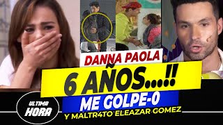 😱😡Eleazar Gómez 𝗦𝗜 𝗚0𝗟𝗣3𝗔𝗕4 a Danna Paola❌Surge 𝗡𝗨𝗘𝗩𝗔 𝗘𝗩𝗗3𝗡𝗖𝗜𝗔 contra el actor [upl. by Herzen]