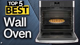 ✅ TOP 5 Best Wall Ovens  2024 Buyers Guide [upl. by Niklaus142]