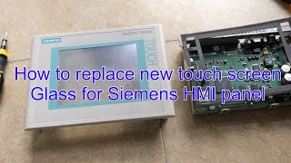 How to replace New touch screen glass for Siemens HMI Panel [upl. by Colp]