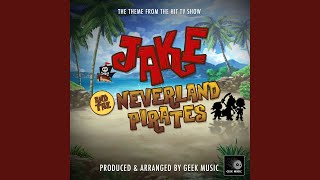 Jake And The Neverland Pirates Main Theme From quotJake And The Neverland Piratesquot [upl. by Aleedis]