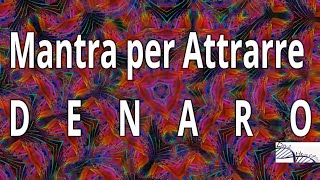 Mantra per Attrarre Denaro Immediatamente [upl. by Dall320]