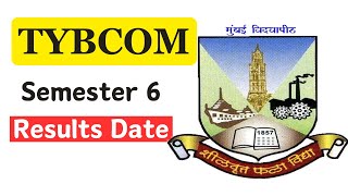 TYBCOM Semester 6 Results expected date 2024 [upl. by Rodge87]