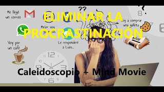 Meditación Eliminar la Procrastinación Caleidoscopio  Mind Movie Dr Joe Dispenza [upl. by Past13]