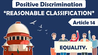 quotDoctrine of Reasonable Classificationquotwith Article 14 explanation  Positive Discrimination [upl. by Elysee]