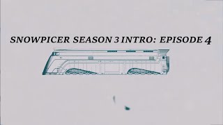 Snowpiercer  Season 3  Intro Episode 4 [upl. by Soule134]