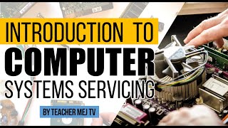 Introduction to TVLICT Computer Systems Servicing CSS  Computer Systems Servicing Guide [upl. by Meelak]