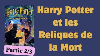 Harry Potter et les Reliques de la Mort  Livre Audio  Harry Potter 7   partie 23 [upl. by Rehpetsirhc]