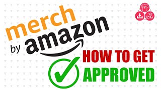 Merch By Amazon Approval ✔️ How To Get Approved By Amazon Merch 1 PrintOnDemand Platform [upl. by Kittie655]