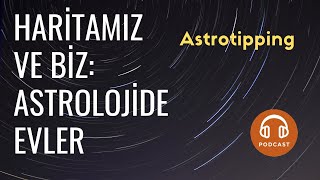 Astrolojide evler neyi temsil eder 12 ev ve anlamları [upl. by Dianemarie381]