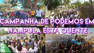 CAMPANHA ELEITORAL TODAS AS IMAGENS DO PODEMOS  VÃO DAR A NACALA [upl. by Calbert148]