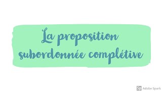 La proposition subordonnée complétive [upl. by Arabele]