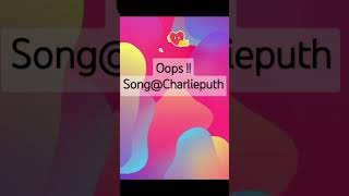 Oops song charlieputh trending trendingshorts shorts shortsfeed youtubeshorts youtube yt [upl. by Drhacir397]