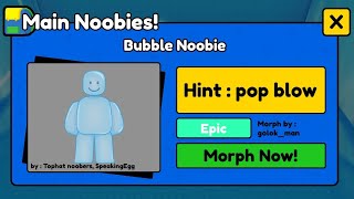 How to get BUBBLE Noobie in FIND THE NOOBIES MORPHS Roblox [upl. by Angelika234]