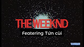 The Weeknd  I Feel It Coming ft Tứn cùi [upl. by Hjerpe921]