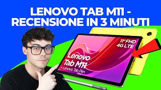 LENOVO TAB M11  RECENSIONE IN ITALIANO IN 3 MINUTI [upl. by Aihsyla]