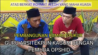 WAWANCARA KETUA OPSHID FKYME JEPARA BERSAMA GURU ARSITEK DIRUMAH SYUKURCIPTAKARSADZIKIR [upl. by Opportuna]