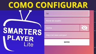 Configurando Smarters Player Lite [upl. by Casimire482]