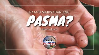 Mga Paraan para Mawala ang Pasma Hyperhidrosis sa Kamay Kili Kili at Paa [upl. by Mak]