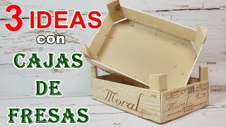 3 Ideas reciclando cajas de fresas Manualidades fáciles [upl. by Burnside51]