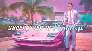 Ultimate 80’s Synthwave Playlist  Undercover in Paradise  Royalty Free Copyright Safe Music [upl. by Amble]