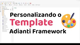 Personalizando o Template do Adianti Framework [upl. by Hollis]