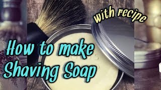 HOW TO MAKE SHAVING SOAP  easy with recipe [upl. by Juliette]