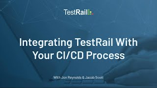 Integrating TestRail with Your CICD Process [upl. by Drofdeb195]