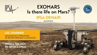 🚀 ExoMars Is there life on Mars  Luc Joudrier ESA  Conférence quotIPSA Demainquot [upl. by Slade921]