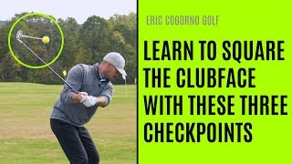 GOLF How To Learn To Square Your Clubface  Three Key Checkpoints  Eric Cogorno Golf Lesson [upl. by Dasha]