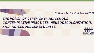 Indigenous Contemplative Practices Neurodecolonization and Indigenous Mindfulness [upl. by Manley991]