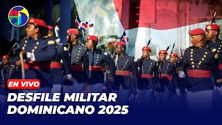 EN VIVO DESFILE MILITAR DOMINICANO 2025 [upl. by Lavicrep837]